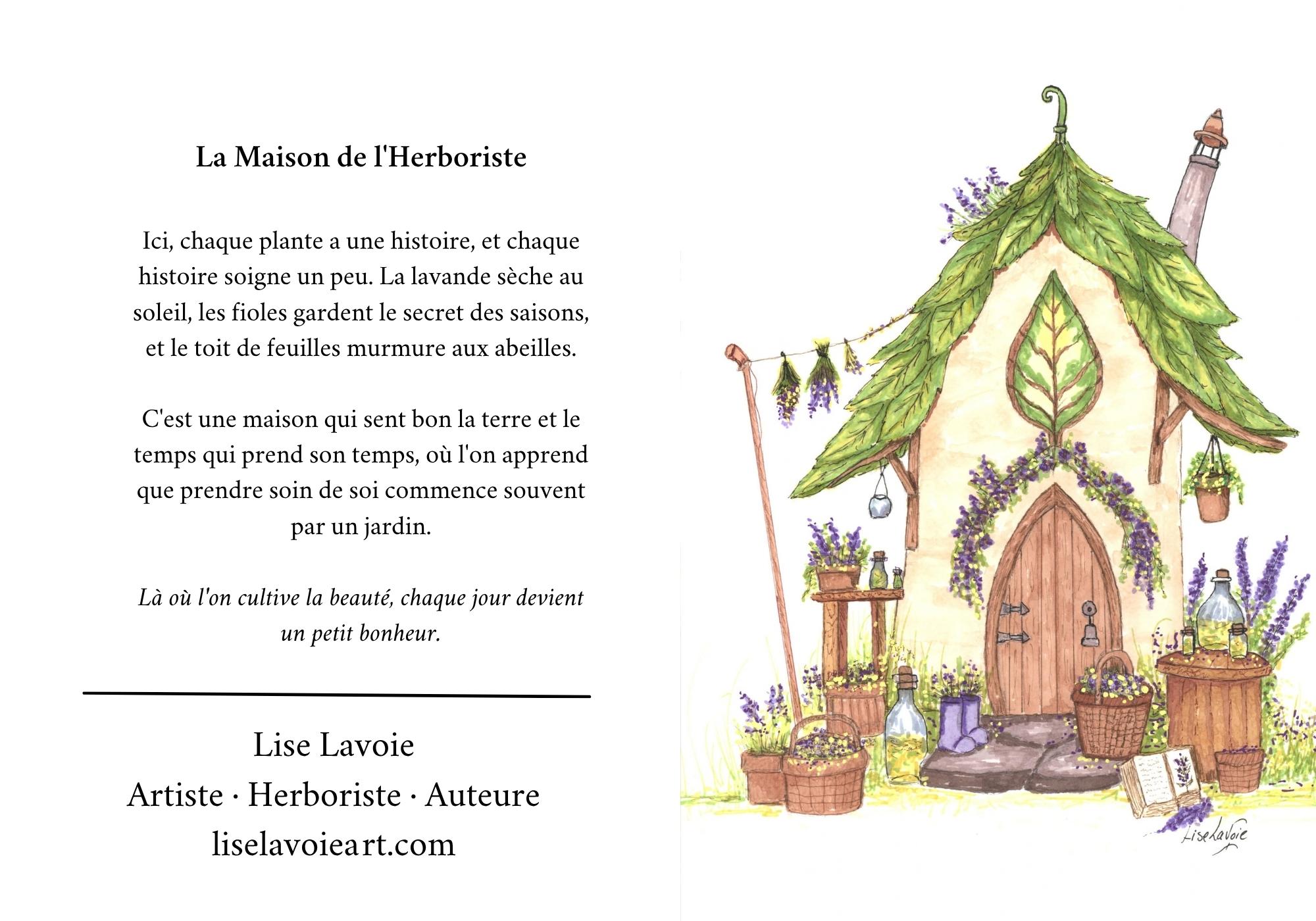 Carte de souhait 5x7 recto verso La Maison de l'Herboriste maison au toit de feuilles et poème Les Refuges Enchantés Lise Lavoie Shefford Québec Légende : La Maison de l'Herboriste – Carte de souhait recto verso | Lise Lavoie Art 💜